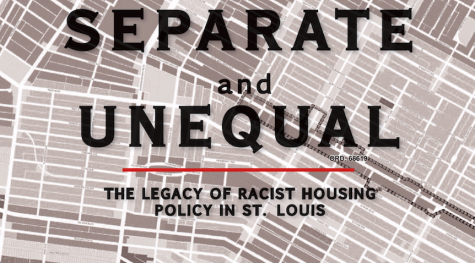 Separate and Unequal: The Legacy of Racist Housing Policy in St. Louis