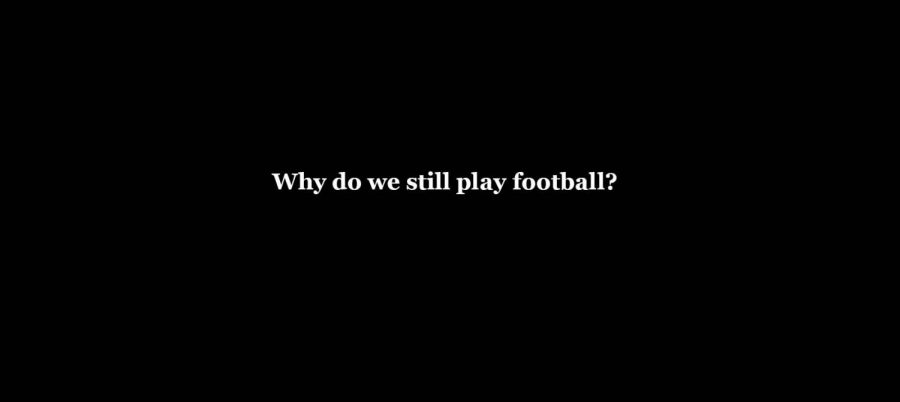 Why Do We Still Play Football?