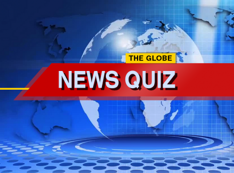 Weekly News Quiz Update – The Globe