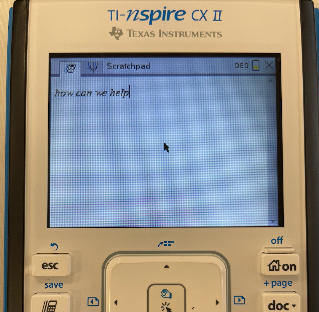 TI-nspire CX II with the sentence “How can we help” on the screen.